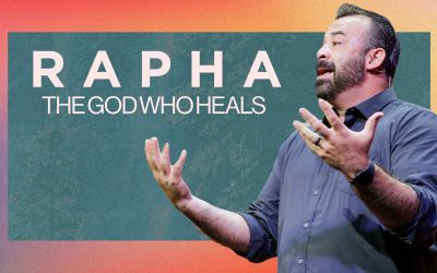 Rapha – The God Who Heals