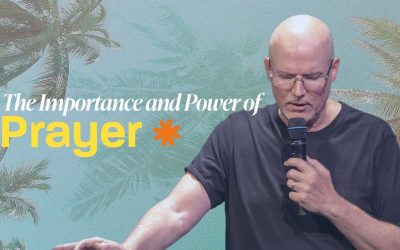 The Importance and Power of Prayer
